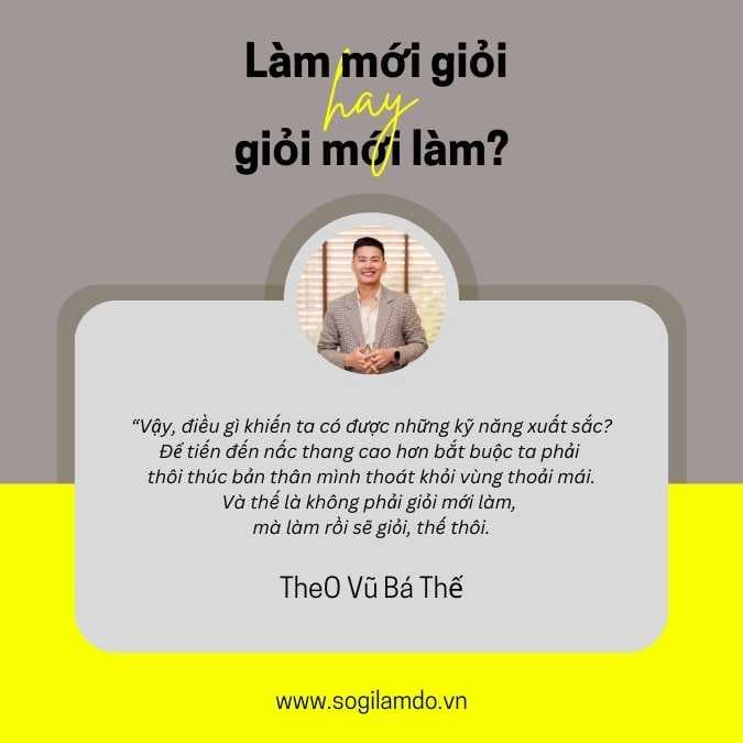 Làm mới giỏi hay giỏi mới làm?