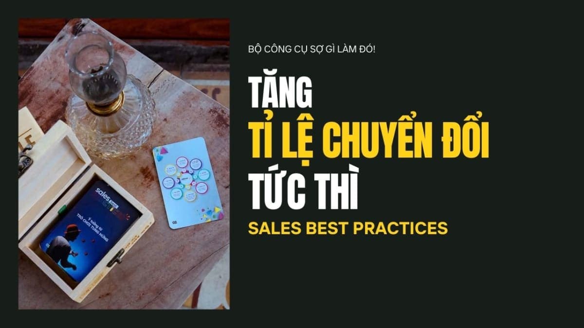 Sales Best Practices - Bộ công cụ xây dựng & quản trị hệ thống bán hàng